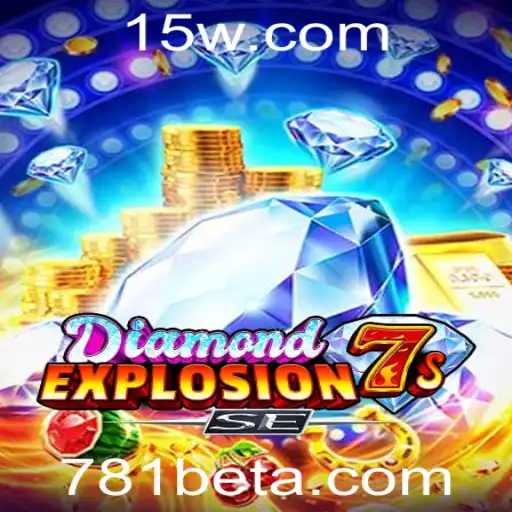 Descubra a Emoção do Jogo DiamondExplosion7sSE: Diversão em Dobro com 781bet