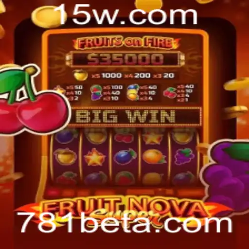 Explorando o Universo de FruitNovaSuper no 781bet