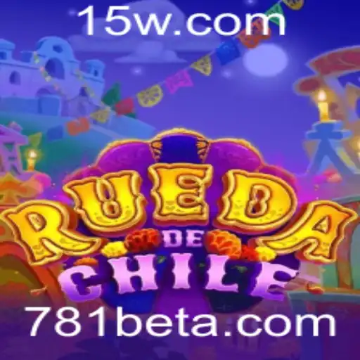 Descobrindo o Fascinante Mundo de RuedaDeChile com 781bet