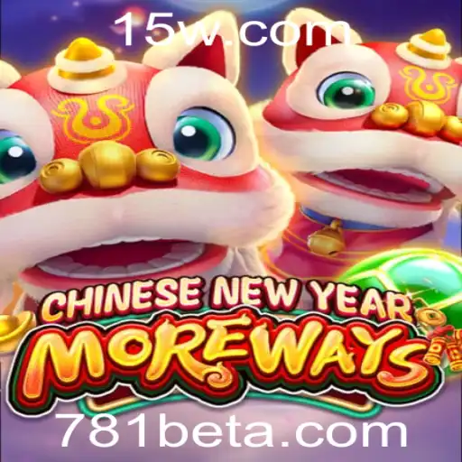 Descubra o Fascinante Mundo de CHINESENEWYEARMOREWAYS com 781bet